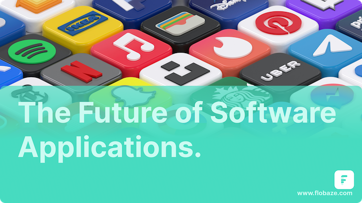 Industry Trends & Insights: The Future of Software Applications